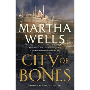 Wells, Martha City of Bones: Updated and Revised Edition Wells, Martha City of Bones: Updated and Revised Edition