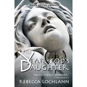 Lochlann, Rebecca The Year-god's Daughter: A Saga of Ancient Greece: 1 (The Child of the Erinyes) Lochlann, Rebecca The Year-god's Daughter: A Saga of Ancient Greece: 1 (The Child of the Erinyes)