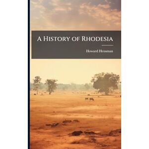 Hensman, Howard A History of Rhodesia Hensman, Howard A History of Rhodesia