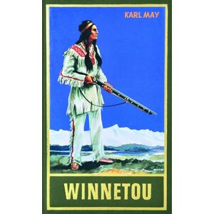 May, Karl Winnetou. Erster Band: Reiseerzählung Band 7 der Gesammelten Werke May, Karl Winnetou. Erster Band: Reiseerzählung Band 7 der Gesammelten Werke