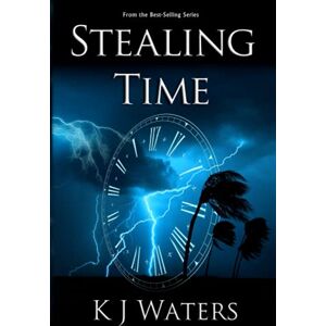 Waters, KJ Stealing Time: Volume 1 (Stealing Time Series) Waters, KJ Stealing Time: Volume 1 (Stealing Time Series)