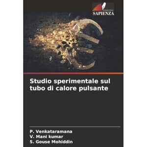 Venkataramana, P. Studio sperimentale sul tubo di calore pulsante Venkataramana, P. Studio sperimentale sul tubo di calore pulsante