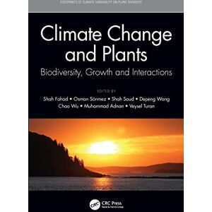 Climate Change and Plants: Biodiversity, Growth and Interactions (Footprints of Climate Variability on Plant Diversity) Climate Change and Plants: Biodiversity, Growth and Interactions (Footprints of Climate Variability on Plant Diversity)