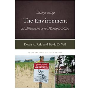 Reid, Debra Interpreting the Environment at Museums and Historic Sites: 17 (Interpreting History) Reid, Debra Interpreting the Environment at Museums and Historic Sites: 17 (Interpreting History)