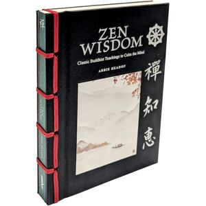 Headon, Abbie Zen Wisdom (Chinese Bound Mini): Classic Buddhist Teachings to Calm the Mind Headon, Abbie Zen Wisdom (Chinese Bound Mini): Classic Buddhist Teachings to Calm the Mind