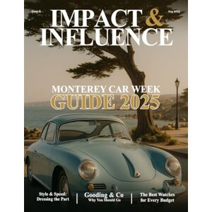 Quinn, Jon Robert Impact & Influence Magazine: August 2025 Monterey Car Week Guide: 8 Quinn, Jon Robert Impact & Influence Magazine: August 2025 Monterey Car Week Guide: 8