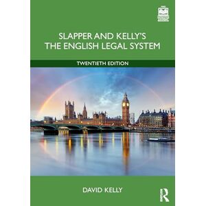 Kelly, David Slapper and Kelly's The English Legal System Kelly, David Slapper and Kelly's The English Legal System