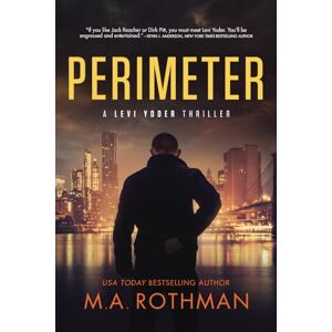 Rothman, M.A. Perimeter (A Levi Yoder Novel) Rothman, M.A. Perimeter (A Levi Yoder Novel)