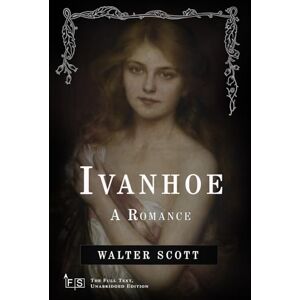 Scott Ivanhoe: Classic Edition Republished by North Publishers Scott Ivanhoe: Classic Edition Republished by North Publishers