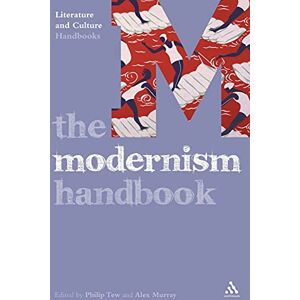 The Modernism Handbook (Literature and Culture Handbooks) The Modernism Handbook (Literature and Culture Handbooks)