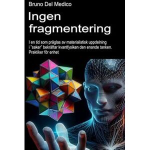 Del Medico, Bruno Ingen fragmentering: I en tid som präglas av materialistisk uppdelning i ”saker” bekräftar kvantfysiken den enande tanken. Praktiker för enhet. ... ... Publikationer av Bruno Del Medico på svenska) Del Medico, Bruno Ingen fragmentering: I en tid som präglas av materialistisk uppdelning i ”saker” bekräftar kvantfysiken den enande tanken. Praktiker för enhet. ... ... Publikationer av Bruno Del Medico på svenska)