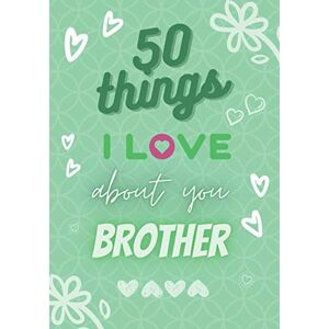 Ally, Ed & 50 Things I Love About You Brother: Fill in The Love Book / Fill in The Blank Journal Reasons Why I Love You Book Gift For Brother (Perfect For ... Of Blank Books To Fill In For Loved Ones) Ally, Ed & 50 Things I Love About You Brother: Fill in The Love Book / Fill in The Blank Journal Reasons Why I Love You Book Gift For Brother (Perfect For ... Of Blank Books To Fill In For Loved Ones)