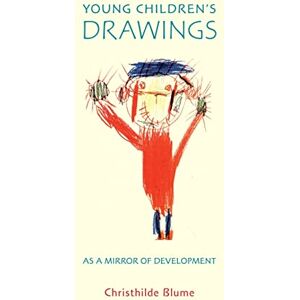 Christhilde Blume Young Children's Drawings as a Mirror of Development Christhilde Blume Young Children's Drawings as a Mirror of Development