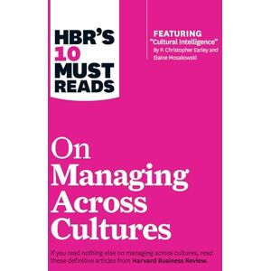 Review, Harvard Business HBR's 10 Must Reads on Managing Across Cultures (with featured article "Cultural Intelligence" by P. Christopher Earley and Elaine Mosakowski) Review, Harvard Business HBR's 10 Must Reads on Managing Across Cultures (with featured article "Cultural Intelligence" by P. Christopher Earley and Elaine Mosakowski)
