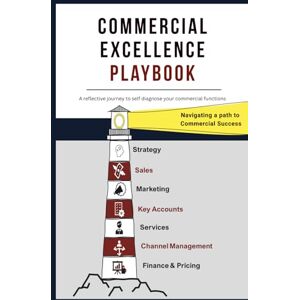 Bowler, Philip Commercial Excellence Playbook: Navigating the path to business Success Bowler, Philip Commercial Excellence Playbook: Navigating the path to business Success