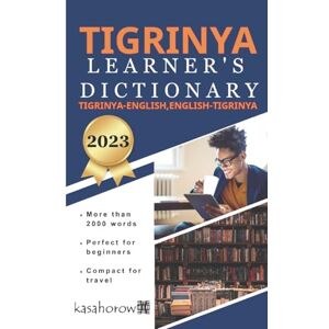 kasahorow Tigrinya Learner's Dictionary: Tigrinya-English, English-Tigrinya: 1 (Tigrinya ) kasahorow Tigrinya Learner's Dictionary: Tigrinya-English, English-Tigrinya: 1 (Tigrinya )