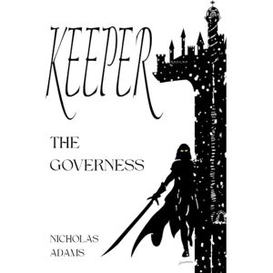 Adams, Nicholas Keeper: The Governess: 1 Adams, Nicholas Keeper: The Governess: 1