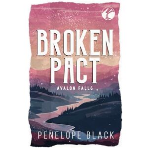 Black, Penelope Broken Pact: Alternate Cover Edition (Avalon Falls Alternate Covers) Black, Penelope Broken Pact: Alternate Cover Edition (Avalon Falls Alternate Covers)