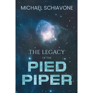 Schiavone, Michael The Legacy of the Pied Piper Schiavone, Michael The Legacy of the Pied Piper