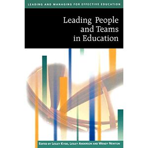 Lesley Kydd Leading People And Teams in Education (Published in association with The Open University) Lesley Kydd Leading People And Teams in Education (Published in association with The Open University)