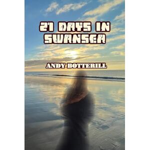 Botterill, Andy 21 Days In Swansea Botterill, Andy 21 Days In Swansea