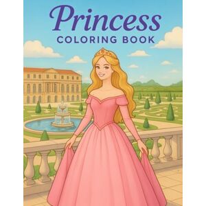 Gizele, Rosie Princess Coloring Book: 40 Fairytale Royal Scenes with Castles, Cute Animals, and Delightful Magical Moments for All Ages (Fairytale Sweetie Cutie Coloring Books) Gizele, Rosie Princess Coloring Book: 40 Fairytale Royal Scenes with Castles, Cute Animals, and Delightful Magical Moments for All Ages (Fairytale Sweetie Cutie Coloring Books)