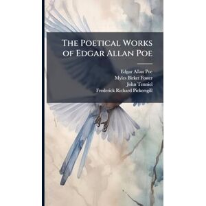 Poe, Edgar Allan The Poetical Works of Edgar Allan Poe Poe, Edgar Allan The Poetical Works of Edgar Allan Poe