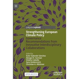 Strengthening European Climate Policy: Governance Recommendations from Innovative Interdisciplinary Collaborations Strengthening European Climate Policy: Governance Recommendations from Innovative Interdisciplinary Collaborations