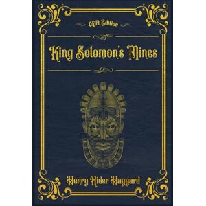 Haggard, Henry Rider King Solomon’s Mines: With original illustrations annotated Haggard, Henry Rider King Solomon’s Mines: With original illustrations annotated