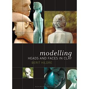 Hildre, Berit Modelling Heads and Faces in Clay Hildre, Berit Modelling Heads and Faces in Clay