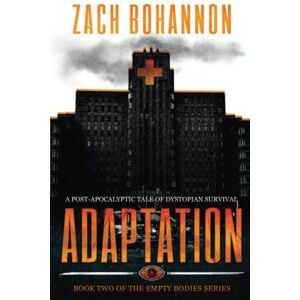 Bohannon, Zach Empty Bodies 2: Adapation: Volume 2 Bohannon, Zach Empty Bodies 2: Adapation: Volume 2