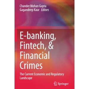 Philosophy E-banking, Fintech, & Financial Crimes: The Current Economic and Regulatory Landscape Philosophy E-banking, Fintech, & Financial Crimes: The Current Economic and Regulatory Landscape