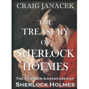 Janacek, Craig The Treasury of Sherlock Holmes: The Further Adventures of Sherlock Holmes Janacek, Craig The Treasury of Sherlock Holmes: The Further Adventures of Sherlock Holmes