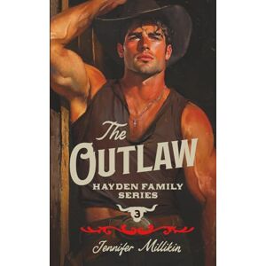 Millikin, Jennifer The Outlaw (Hayden Family) Millikin, Jennifer The Outlaw (Hayden Family)