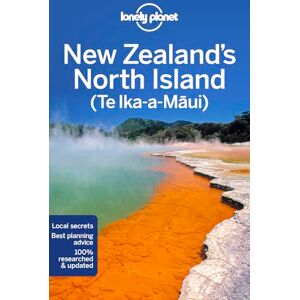 Atkinson, Brett Lonely Planet New Zealand's North Island: Perfect for exploring top sights and taking roads less travelled (Travel Guide) Atkinson, Brett Lonely Planet New Zealand's North Island: Perfect for exploring top sights and taking roads less travelled (Travel Guide)