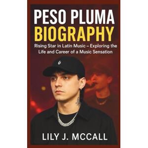 J. MCCALL, LILY PESO PLUMA BIOGRAPHY: Rising Star in Latin Music – Exploring the Life and Career of a Music Sensation. J. MCCALL, LILY PESO PLUMA BIOGRAPHY: Rising Star in Latin Music – Exploring the Life and Career of a Music Sensation.