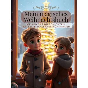 Atelier, Aurora Kinderbuch Mein magisches Weihnachtsbuch Weihnachtsgeschichten, Rätsel und Aufgaben für Kinder ab 4 Jahren: Weihnachtsgeschenk, Weihnachtsmalbuch, ... Activity Buch für Kinder ab 4 5 6 7 8 9 10 Atelier, Aurora Kinderbuch Mein magisches Weihnachtsbuch Weihnachtsgeschichten, Rätsel und Aufgaben für Kinder ab 4 Jahren: Weihnachtsgeschenk, Weihnachtsmalbuch, ... Activity Buch für Kinder ab 4 5 6 7 8 9 10