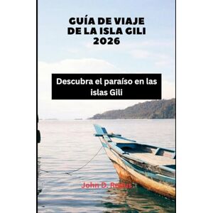 Redus, John D. Guía de viaje de la isla Gili 2026: Descubra el paraíso en las islas Gili (2026 Travel Companion) Redus, John D. Guía de viaje de la isla Gili 2026: Descubra el paraíso en las islas Gili (2026 Travel Companion)