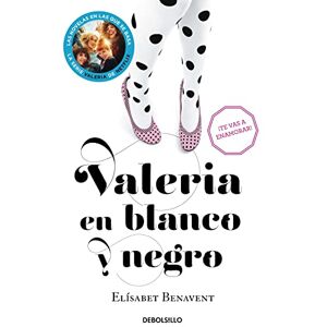 Benavent, Elísabet Valeria en blanco y negro / Valeria in Black and White: 3 (Serie Valeria) Benavent, Elísabet Valeria en blanco y negro / Valeria in Black and White: 3 (Serie Valeria)
