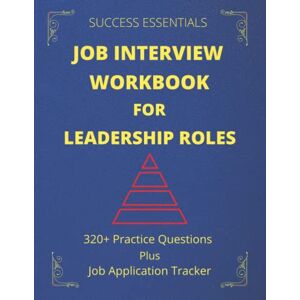 Books, ELS Job Interview Workbook For Leadership Roles: 320+ Questions You Are Likely To Face During a Manager or Leadership Interview Job Search Tracker Job Interview Practice Workbook Books, ELS Job Interview Workbook For Leadership Roles: 320+ Questions You Are Likely To Face During a Manager or Leadership Interview Job Search Tracker Job Interview Practice Workbook