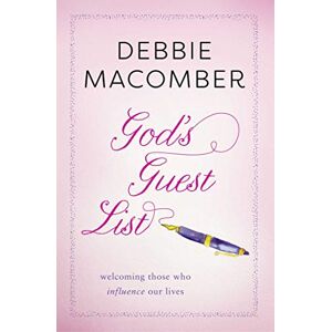 Macomber, Debbie God's Guest List: Welcoming Those Who Influence Our Lives (An Inspirational Gift for Women) Macomber, Debbie God's Guest List: Welcoming Those Who Influence Our Lives (An Inspirational Gift for Women)