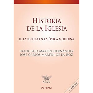 Hernandez, Francisco Martin Historia de la iglesia / Church History: La Iglesia En La Epoca Moderna / the Church in the Modern Times Hernandez, Francisco Martin Historia de la iglesia / Church History: La Iglesia En La Epoca Moderna / the Church in the Modern Times