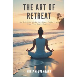 Everhart, Miriam Lorenzo de' Medici, the Magnificent (Volume 2) (Edition1): How Sensitive Minds Can Reset, Restore, and Rise After Social Overload Everhart, Miriam Lorenzo de' Medici, the Magnificent (Volume 2) (Edition1): How Sensitive Minds Can Reset, Restore, and Rise After Social Overload
