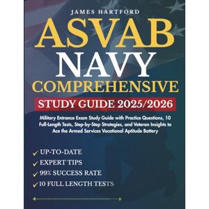 HARTFORD, JAMES ASVAB NAVY COMPREHENSIVE STUDY GUIDE 2026/2027: Military Entrance Exam Study Guide with Practice Questions, 10 Full-Length Tests, Step-by-Step ... Aptitude Battery (TestPro Collections) HARTFORD, JAMES ASVAB NAVY COMPREHENSIVE STUDY GUIDE 2026/2027: Military Entrance Exam Study Guide with Practice Questions, 10 Full-Length Tests, Step-by-Step ... Aptitude Battery (TestPro Collections)