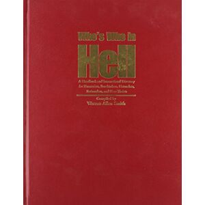 Warren Allen Smith WHO'S WHO IN HELL: A Handbook and International Directory for Humanists, Freethinkers, Naturalist, Rationalists and Non-Theists Warren Allen Smith WHO'S WHO IN HELL: A Handbook and International Directory for Humanists, Freethinkers, Naturalist, Rationalists and Non-Theists