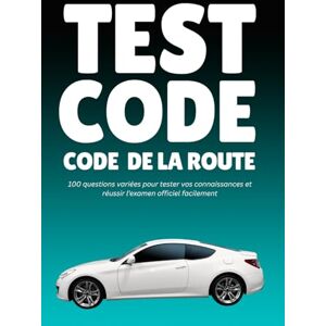 Spark, Scribble Test Code De La Route Français: 100 questions variées pour tester vos connaissances et réussir l’examen officiel facilement Spark, Scribble Test Code De La Route Français: 100 questions variées pour tester vos connaissances et réussir l’examen officiel facilement