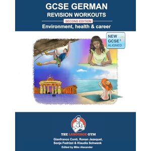 Conti, Gianfranco GERMAN GCSE REVISION Environment, Health and Career Second Edition: French Sentence Builder Conti, Gianfranco GERMAN GCSE REVISION Environment, Health and Career Second Edition: French Sentence Builder