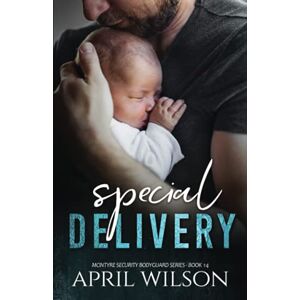 Wilson Special Delivery: A McIntyre Security Bodyguard Novel Book 14 (McIntyre Security Bodyguard Series) Wilson Special Delivery: A McIntyre Security Bodyguard Novel Book 14 (McIntyre Security Bodyguard Series)