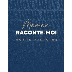 Pincherelle, Guillaume Xavier Maman raconte-moi notre histoire: Le livre-complice pour te raconter, en mots et en photos, et créer un trésor de famille. Pincherelle, Guillaume Xavier Maman raconte-moi notre histoire: Le livre-complice pour te raconter, en mots et en photos, et créer un trésor de famille.