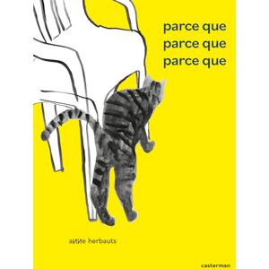 Herbauts, Anne Parce que parce que parce que Herbauts, Anne Parce que parce que parce que